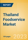 Thailand Foodservice Market Size and Trends by Profit and Cost Sector Channels, Players and Forecast to 2027- Product Image