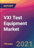 VXI Test Equipment Market Size, Market Share, Application Analysis, Regional Outlook, Growth Trends, Key Players, Competitive Strategies and Forecasts, 2021 to 2029- Product Image