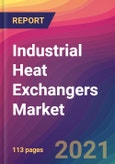 Industrial Heat Exchangers Market Size, Market Share, Application Analysis, Regional Outlook, Growth Trends, Key Players, Competitive Strategies and Forecasts, 2021 to 2029- Product Image