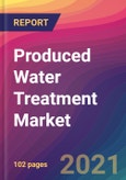 Produced Water Treatment Market Size, Market Share, Application Analysis, Regional Outlook, Growth Trends, Key Players, Competitive Strategies and Forecasts, 2021 to 2029- Product Image