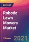 Robotic Lawn Mowers Market Size, Market Share, Application Analysis, Regional Outlook, Growth Trends, Key Players, Competitive Strategies and Forecasts, 2021 to 2029 - Product Thumbnail Image