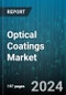 Optical Coatings Market by Type, Technology, End-Use Industry - Global Forecast 2025-2030 - Product Image