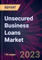 Unsecured Business Loans Market 2025-2029 - Product Thumbnail Image