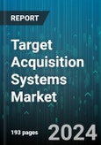 Target Acquisition Systems Market by Sub-System, Platform, Range, End-Use - Global Forecast 2025-2030- Product Image