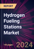 Hydrogen Fueling Stations Market 2024-2028- Product Image