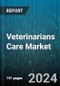 Veterinarians Care Market by Animal, Services - Global Forecast 2025-2030 - Product Image