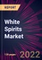 White Spirits Market 2022-2026 - Product Thumbnail Image