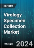 Virology Specimen Collection Market by Product, Sample, End User - Global Forecast 2025-2030- Product Image