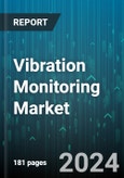 Vibration Monitoring Market by Component, Monitoring Process, Deployment, Functions, Industry Vertical, Application - Global Forecast 2025-2030- Product Image