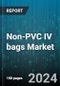 Non-PVC IV bags Market by Product, Material - Global Forecast 2025-2030 - Product Image