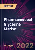 Pharmaceutical Glycerine Market 2022-2026- Product Image