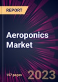 Aeroponics Market 2024-2028- Product Image