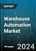 Warehouse Automation Market by Automation Type, Component, Function, End-User - Global Forecast 2025-2030- Product Image