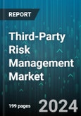 Third-Party Risk Management Market by Component, Solution, Service, Deployment Mode, Organization Size, Verticals - Global Forecast 2025-2030- Product Image