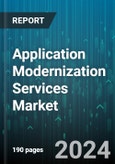 Application Modernization Services Market by Service, Deployment Mode, End Users, Vertical - Global Forecast 2025-2030- Product Image