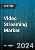 Video Streaming Market by Streaming Type, Solution, Platform, Service Model, End-User - Global Forecast 2025-2030- Product Image