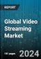 Global Video Streaming Market by Type (Live Video Streaming, Non-Linear Video Streaming), Solution (Internet Protocol TV, Over-The-Top (OTT), Pay-TV), Platform, Industry - Forecast 2024-2030 - Product Image