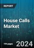 House Calls Market by Service, End-User - Global Forecast 2025-2030- Product Image