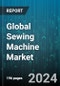 Global Sewing Machine Market by Product Type (Electronic Sewing Machines, Embroidery Sewing Machines, Mechanical Sewing Machines), Distribution Channel (Offline, Online), Application - Forecast 2024-2030 - Product Thumbnail Image