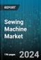 Sewing Machine Market by Type (Computerized, Electronics, Mechanical), Use Case (Apparel, Bags, Shoes), Application, Distribution Channel - Global Forecast 2025-2030 - Product Image