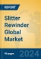 Slitter Rewinder Global Market Insights 2024, Analysis and Forecast to 2029, by Manufacturers, Regions, Technology, Application, Product Type - Product Thumbnail Image