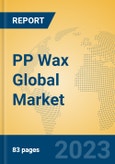 PP Wax Global Market Insights 2023, Analysis and Forecast to 2028, by Manufacturers, Regions, Technology, Product Type- Product Image