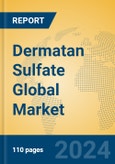 Dermatan Sulfate Global Market Insights 2024, Analysis and Forecast to 2029, by Manufacturers, Regions, Technology, Application, Product Type- Product Image