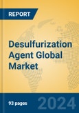 Desulfurization Agent Global Market Insights 2024, Analysis and Forecast to 2029, by Manufacturers, Regions, Technology, Application, Product Type- Product Image