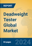 Deadweight Tester Global Market Insights 2024, Analysis and Forecast to 2029, by Manufacturers, Regions, Technology, Application, Product Type- Product Image