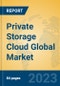 Private Storage Cloud Global Market Insights 2023, Analysis and Forecast to 2028, by Manufacturers, Regions, Technology, Application, Product Type - Product Image