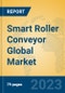 Smart Roller Conveyor Global Market Insights 2023, Analysis and Forecast to 2028, by Manufacturers, Regions, Technology, Application, Product Type - Product Thumbnail Image