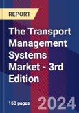 The Transport Management Systems Market - 3rd Edition- Product Image