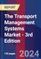 The Transport Management Systems Market - 3rd Edition - Product Thumbnail Image