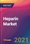 Heparin Market Size, Market Share, Application Analysis, Regional Outlook, Growth Trends, Key Players, Competitive Strategies and Forecasts, 2021 To 2029 - Product Thumbnail Image