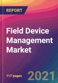 Field Device Management Market Size, Market Share, Application Analysis, Regional Outlook, Growth Trends, Key Players, Competitive Strategies and Forecasts, 2021 To 2029- Product Image