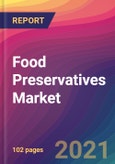 Food Preservatives Market Size, Market Share, Application Analysis, Regional Outlook, Growth Trends, Key Players, Competitive Strategies and Forecasts, 2021 To 2029- Product Image