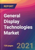 General Display Technologies Market Size, Market Share, Application Analysis, Regional Outlook, Growth Trends, Key Players, Competitive Strategies and Forecasts, 2021 To 2029- Product Image