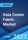 Data Center Fabric Market: Global Industry Trends, Share, Size, Growth, Opportunity and Forecast 2023-2028- Product Image