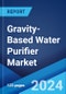 Gravity-Based Water Purifier Market: Global Industry Trends, Share, Size, Growth, Opportunity and Forecast 2023-2028 - Product Image