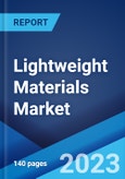 Lightweight Materials Market: Global Industry Trends, Share, Size, Growth, Opportunity and Forecast 2023-2028- Product Image