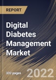 Digital Diabetes Management Market Size, Share & Industry Trends Analysis Report By Type, By Product & Service, Application, By End User, By Regional Outlook and Forecast, 2022 - 2028- Product Image