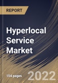 Hyperlocal Service Market Size, Share & Industry Trends Analysis Report By Nature, By Type, By Regional Outlook and Forecast, 2022 - 2028- Product Image