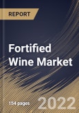 Fortified Wine Market Size, Share & Industry Trends Analysis Report By Distribution Channel, By Product, By Regional Outlook and Forecast, 2022 - 2028- Product Image