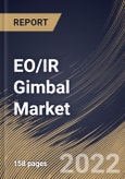 EO/IR Gimbal Market Size, Share & Industry Trends Analysis Report By Product Type, By End Use, By Regional Outlook and Forecast, 2022 - 2028- Product Image