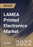 LAMEA Printed Electronics Market Size, Share & Industry Trends Analysis Report By Material, By Technology, By Device, By Country and Growth Forecast, 2022 - 2028- Product Image