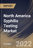 North America Syphilis Testing Market Size, Share & Industry Trends Analysis Report By Type, By Location of Testing testing), By Country and Growth Forecast, 2022 - 2028- Product Image