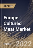 Europe Cultured Meat Market Size, Share & Industry Trends Analysis Report By Source, By End Use, By Country and Growth Forecast, 2022 - 2028- Product Image