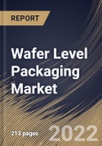 Wafer Level Packaging Market Size, Share & Industry Trends Analysis Report By End User, By Type, By Regional Outlook and Forecast, 2022 - 2028- Product Image