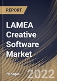 LAMEA Creative Software Market Size, Share & Industry Trends Analysis Report By Deployment, By Type, By Country and Growth Forecast, 2022 - 2028- Product Image