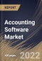 Accounting Software Market Size, Share & Industry Trends Analysis Report By Component, By Type, By Deployment Model, By Organization Size, By Vertical, By Regional Outlook and Forecast, 2022 - 2028 - Product Thumbnail Image